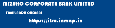 MIZUHO CORPORATE BANK LIMITED  TAMIL NADU CHENNAI    ifsc code